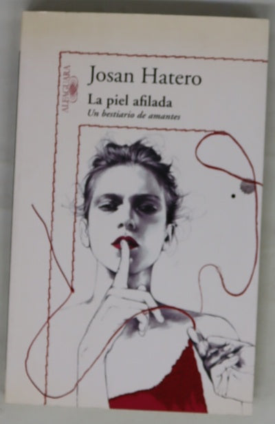 La piel afilada un bestiario de amantes