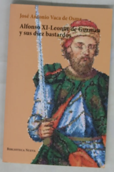 Alfonso XI-Leonor de Guzmán y sus diez bastardos