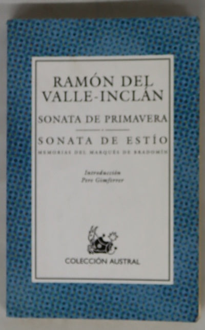 Sonata de primavera Sonata de estío : memorias del Marqués de Bradomín