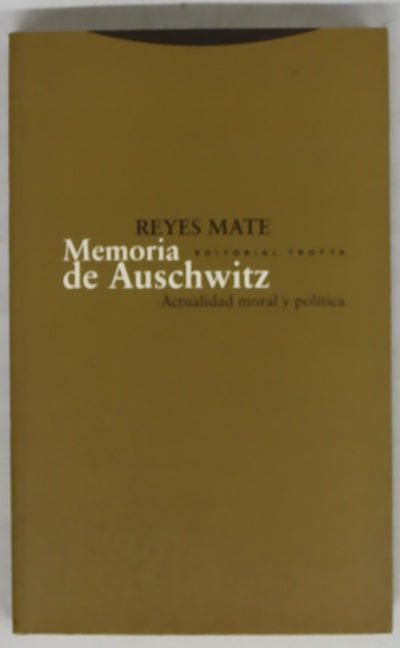 Memoria de Auschwitz actualidad moral y política