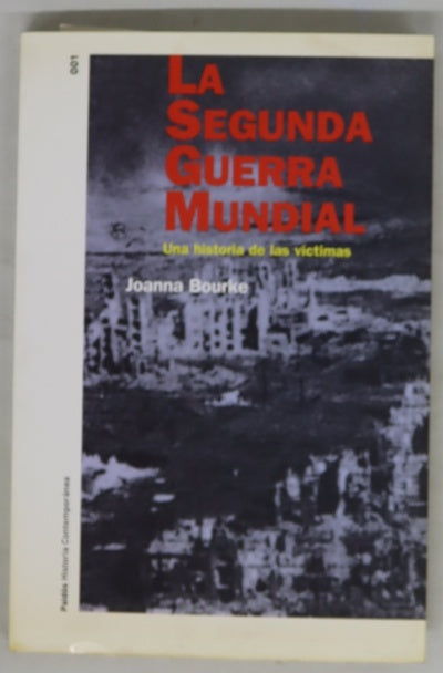 La Segunda Guerra Mundial una historia de las víctimas