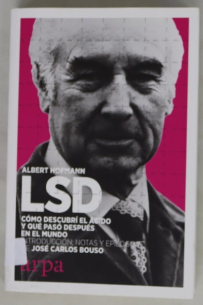 LSD : cómo descubrí el ácido y qué pasó después en el mundo