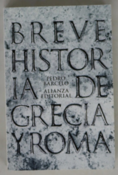 Breve historia de Grecia y Roma