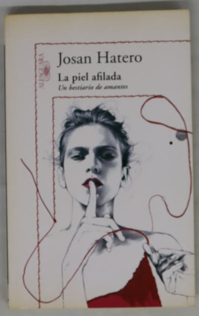 La piel afilada un bestiario de amantes
