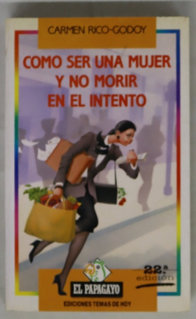Cómo ser una mujer y no morir en el intento