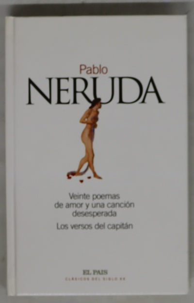 Veinte poemas de amor y una canción desesperada Los versos del capitán