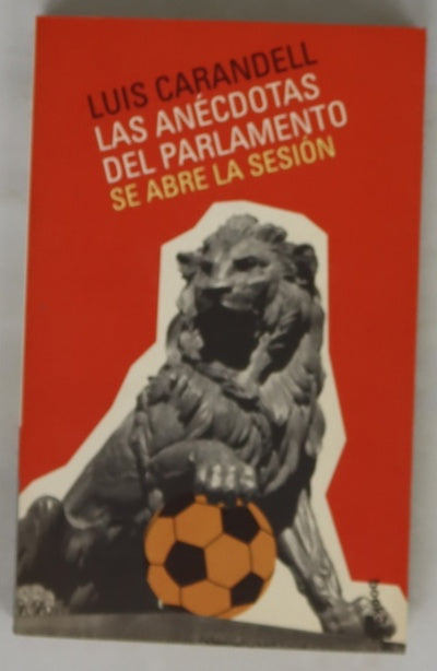 Las anécdotas del Parlamento se abre la sesión