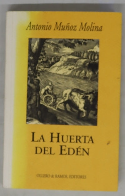 La huerta del Edén escritos y diatribas sobre Andalucía