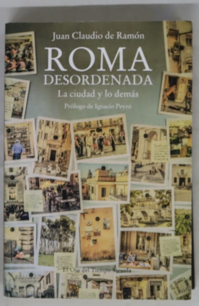 Roma desordenada : la ciudad y lo demás