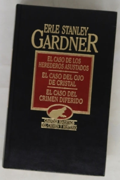 El caso de los herederos asustados El caso del ojo de cristal ; El caso del crimen diferido