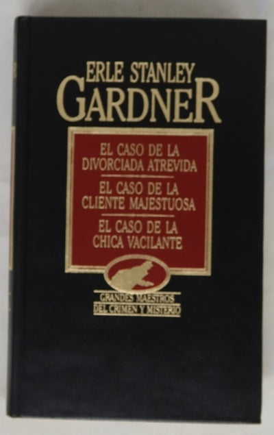 El caso de la divorciada atrevida El caso de la cliente majestuosa ; El caso de la chica vacilante