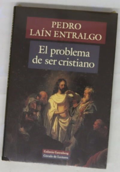 El problema de ser cristiano