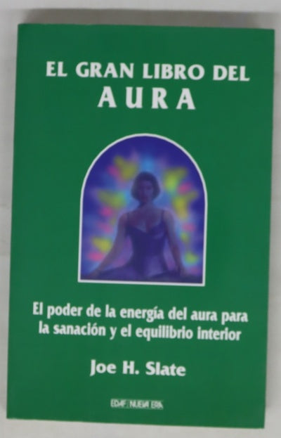 El gran libro del aura el poder de la energía del aura para la sanación y el equilibrio interior