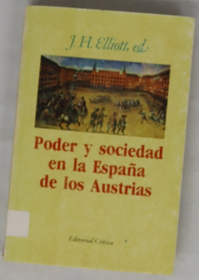 Poder y sociedad en la España de los Austrias