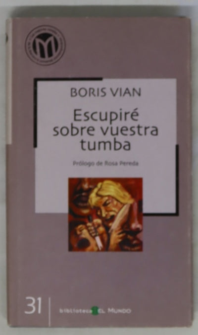 Escupiré sobre vuestra tumba