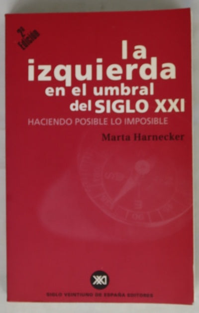 La izquierda en el umbral del siglo XXI haciendo posible lo imposible