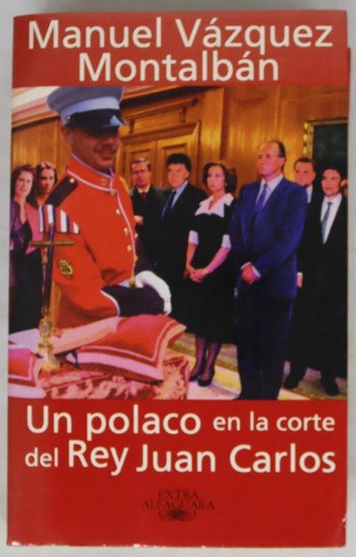 Un polaco en la corte del Rey Juan Carlos