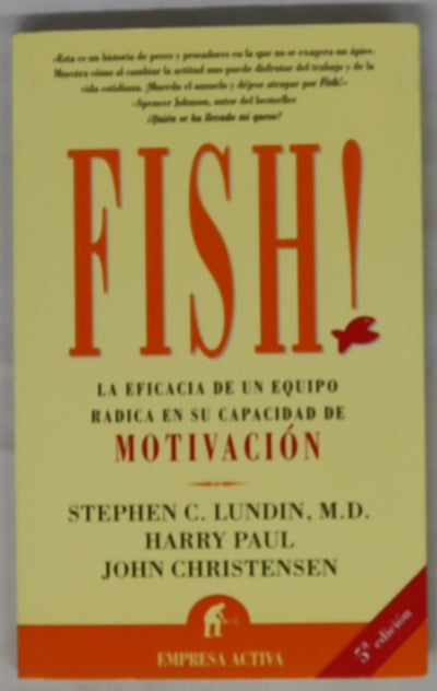 Fish! la eficacia de un equipo radica en su capacidad de motivación