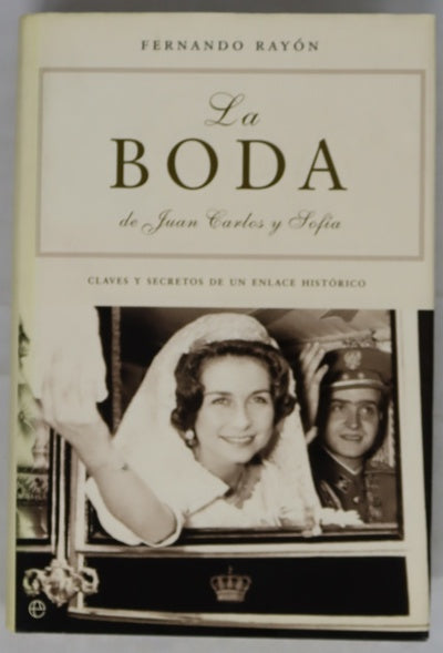 La boda de Juan Carlos y Sofía claves y secretos de un enlace histórico
