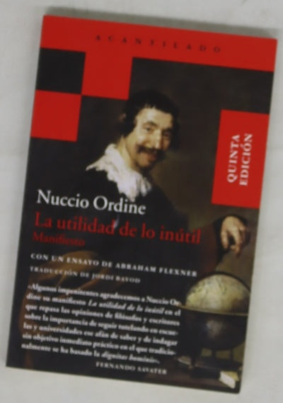 La utilidad de lo inútil : manifiesto