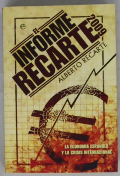 El informe Recarte 2009 la economía española y la crisis internacional