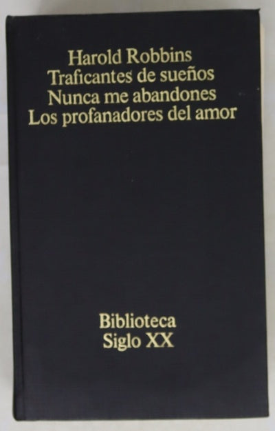 Traficantes de sueños ; Nunca me abandones ; Los profanadores del amor