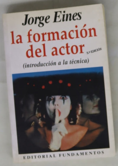 La formación del actor (introducción a la técnica)