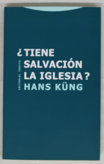 ¿Tiene salvación la Iglesia?