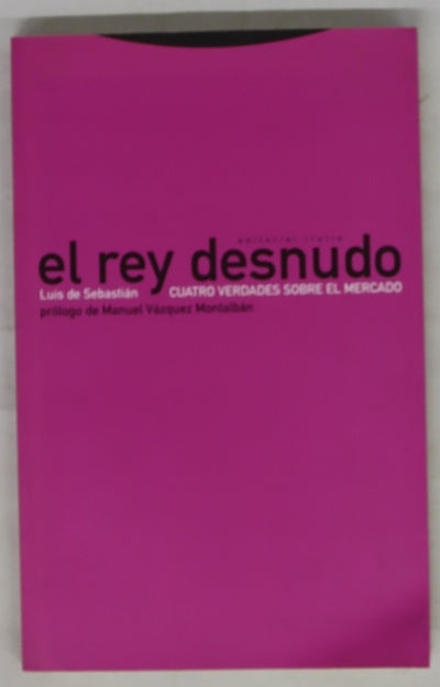 El rey desnudo cuatro verdades sobre el mercado
