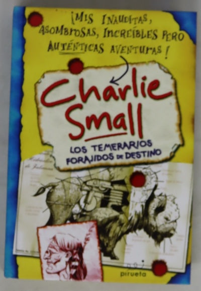 Los temerarios forajidos de destino las increíbles aventuras del pequeño Charlie (400 años) : libreta 4