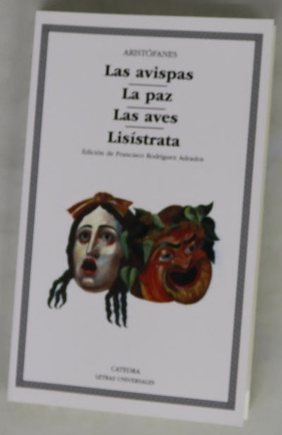 Las avispas La paz ; Las aves ; Lisístrata