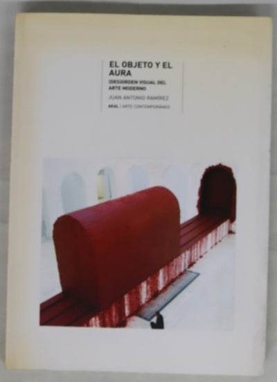 El objeto y el aura (des)orden visual del arte moderno