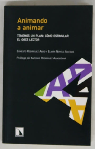 Animando a animar tenemos un plan, cómo estimular el goce lector