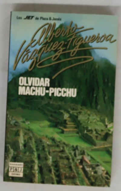 Olvidar Machu-Picchu
