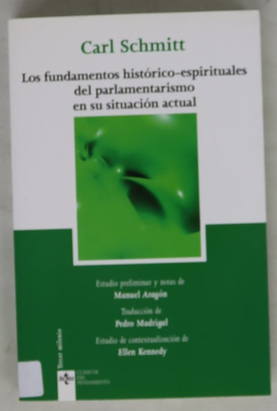 Los fundamentos histórico-espirituales del parlamentarismo en su situación actual