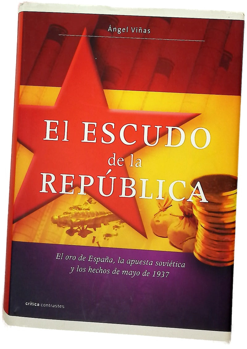 El escudo de la República el oro de España, la apuesta soviética y los hechos de mayo de 1937