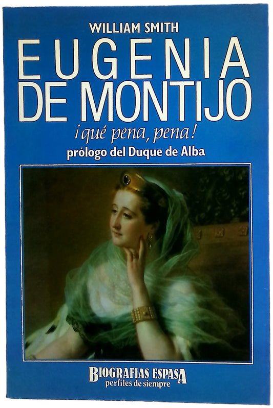 Eugenia de Montijo ¡qué pena, pena!