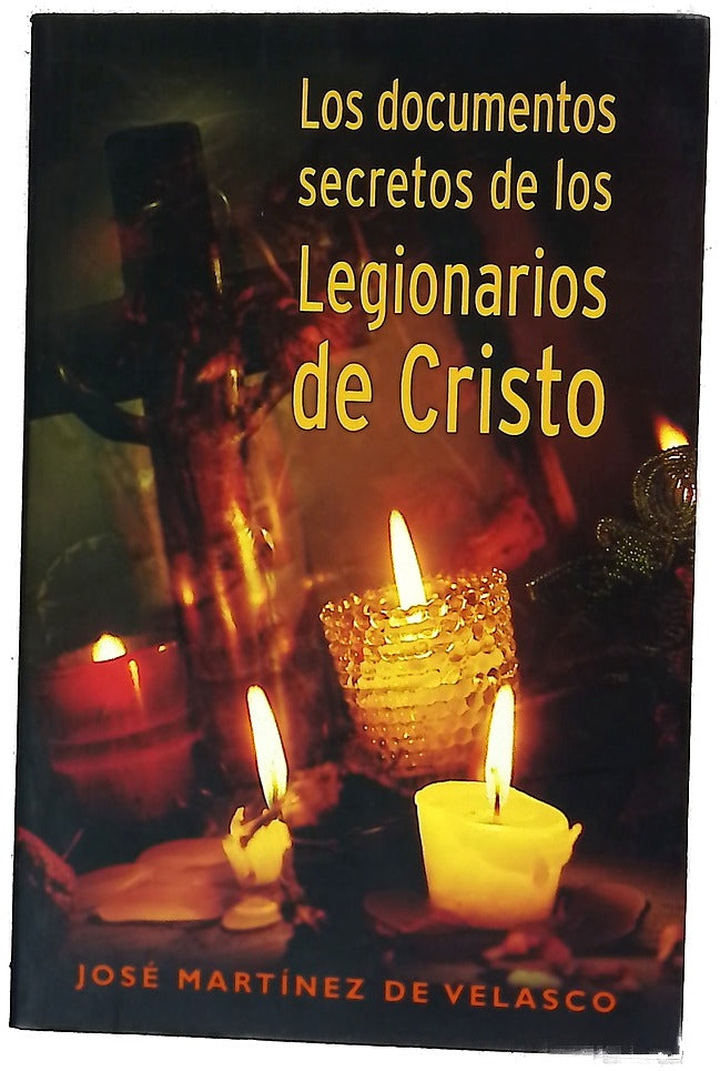 Los documentos secretos de los Legionarios de Cristo