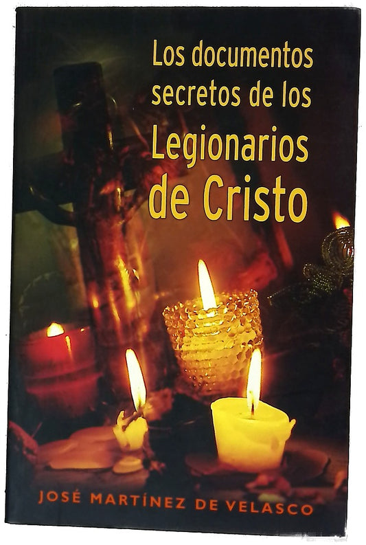 Los documentos secretos de los Legionarios de Cristo