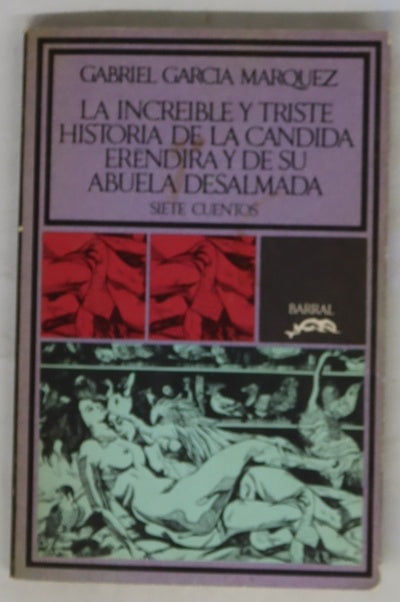 La increíble y triste historia de la candida Eréndira y de su abuela desalmada Siete cuentos