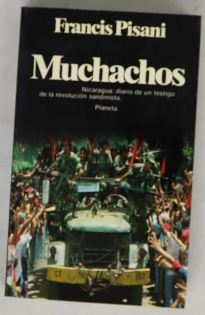Muchachos Nicaragua : diario de un testigo de la revolución sandinista
