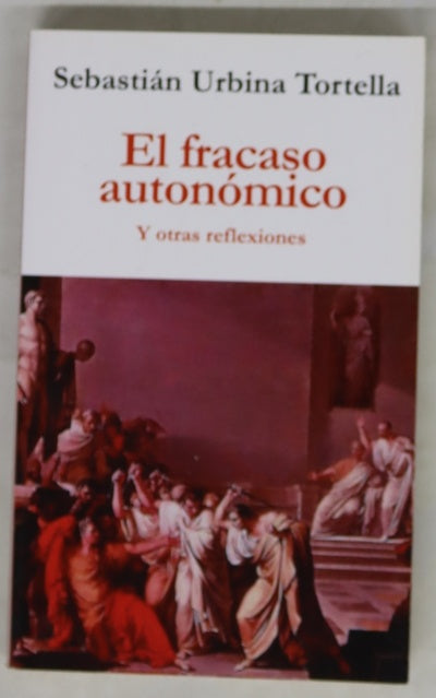 El fracaso autonómico : y otras reflexiones