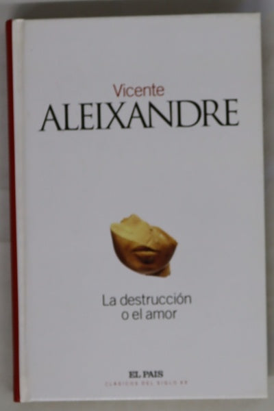 La destrucción o el amor