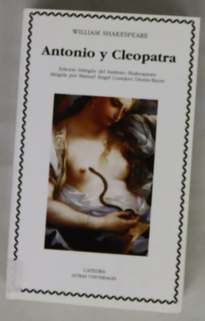 Antonio y Cleopatra edición bilingüe del Instituto Shakespeare dirigida por Manuel Ángel Conejero Dionís-Bayer