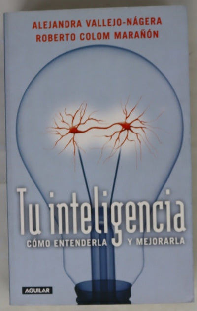 Tu inteligencia cómo entenderla y mejorarla