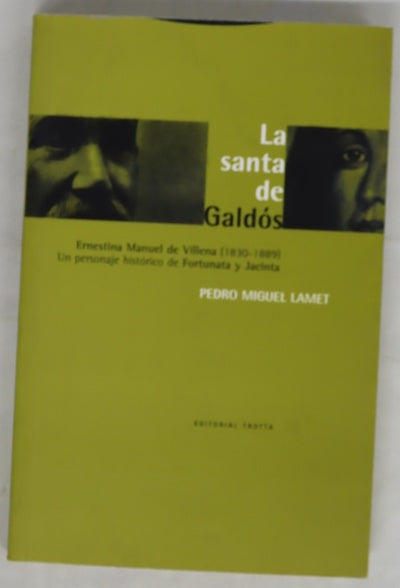 La santa de Galdós Ernestina Manuel de Villena (1830-1886), un personaje histórico de Fortunata y Jacinta