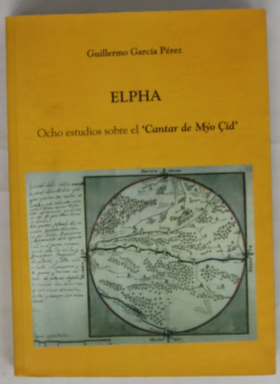 Elpha ocho estudios sobre el "Cantar de Mýo Çid"