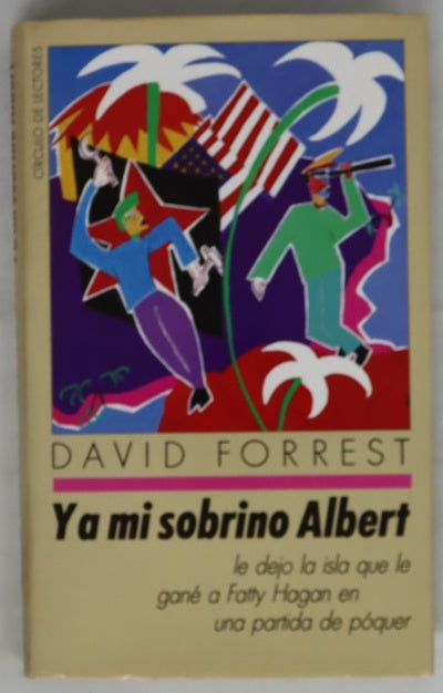 Y a mi sobrino Albert le dejo la isla que le gané a Fatty Hagan en una partida de póquer