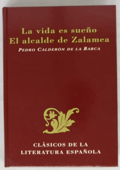 La vida es sueño El alcalde de Zalamea