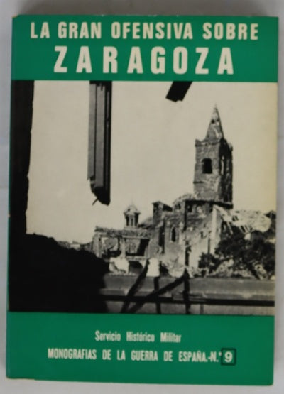 La gran ofensiva sobre Zaragoza